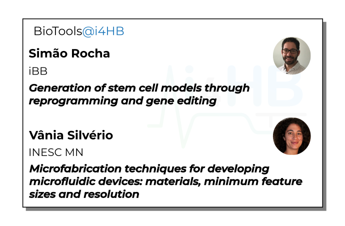 BioTools@i4HB | Simão Rocha | Vânia Silvério